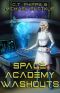 [Space Academy 03] • Space Academy Washouts